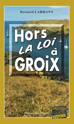 Hors-la-loi à Groix (eBook, ePUB) - Larhant, Bernard