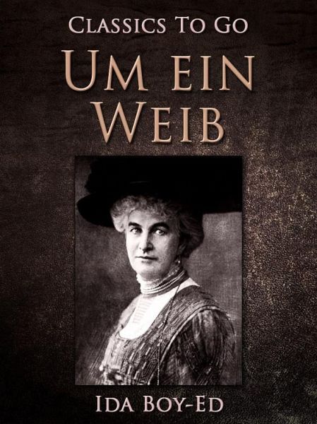 Um ein Weib (eBook, ePUB)