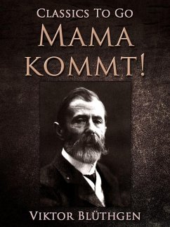 Mama kommt! (eBook, ePUB) - Blüthgen, Victor