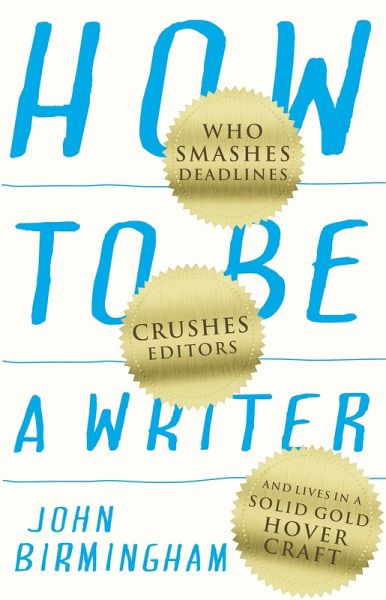 How to Be a Writer (eBook, ePUB)
