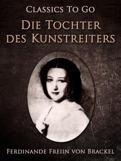 Die Tochter des Kunstreiters (eBook, ePUB) - Brackel, Ferdinande Freiin Von