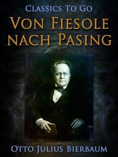 Von Fiesole nach Pasing (eBook, ePUB) - Bierbaum, Otto Julius