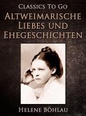 Altweimarische Liebes- und Ehegeschichten (eBook, ePUB)