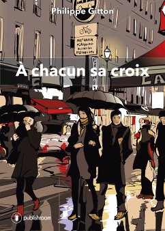 À chacun sa croix (eBook, ePUB) - Gitton, Philippe