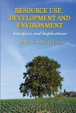 Resource Use, Development and Environment Interfaces and Implications (eBook, ePUB) Resource Use, Development and Environment Interfaces and Implications (eBook, ePUB)
