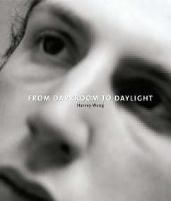 From Darkroom to Daylight (eBook, ePUB) - Wang, Harvey