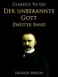 Der unbekannte Gott Zweiter Band... - Bild 1