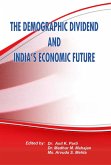 Demographic Dividend and India's Economic Future (eBook, ePUB) Demographic Dividend and India's Economic Future (eBook, ePUB)