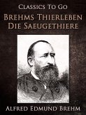 Brehm's Thierleben: Die Säugethiere (eBook, ePUB)
