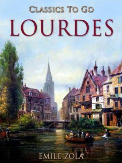 Lourdes (eBook, ePUB) - Zola, Emile