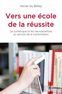 Vers une école de la réussite (eBook, ePUB) - du Bellay, Xavier