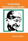 Contesting Postmodern Gandhi (eBook, ePUB) Contesting Postmodern Gandhi (eBook, ePUB)
