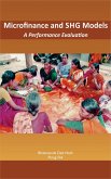Microfinance and SHG Models A Performance Evaluation (eBook, ePUB) Microfinance and SHG Models A Performance Evaluation (eBook, ePUB)