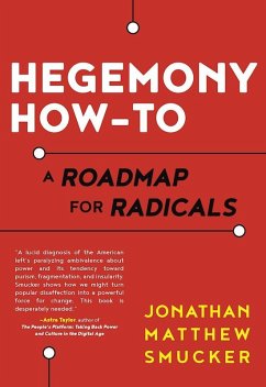 Hegemony How-To (eBook, ePUB) - Smucker, Jonathan