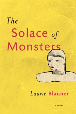 The Solace of Monsters (eBook, ePUB) - Blauner, Laurie