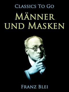 Männer und Masken (eBook, ePUB) - Blei, Franz