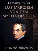 Das Märchen von dem Myrtenfräulein (eBook, ePUB)