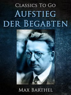 Aufstieg der Begabten (eBook, ePUB) - Barthel, Max