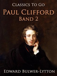 Paul Clifford Band 2 (eBook, ePUB) - Bulwer-Lytton, Edward