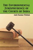 Environmental Jurisprudence of the Courts of India (eBook, ePUB) Environmental Jurisprudence of the Courts of India (eBook, ePUB)