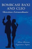 Bombcase baxi and cleo Detectives Extraordinaire (eBook, ePUB) Bombcase baxi and cleo Detectives Extraordinaire (eBook, ePUB)