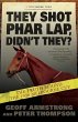 They Shot Phar Lap, Didn't They?... - Bild 1