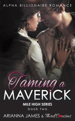 Cover Taming a Maverick (Book 2) Alpha Billionaire Romance (eBook, ePUB)