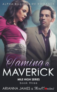 Cover Taming a Maverick (Book 3) Alpha Billionaire Romance (eBook, ePUB)