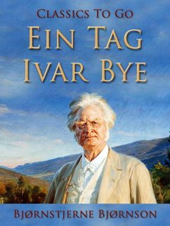 Ein Tag - Ivar Bye (eBook, ePUB) - Bjørnson, Bjørnstjerne