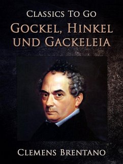 Gockel, Hinkel und Gackeleia (eBook, ePUB) - Brentano, Clemens