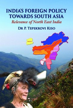 Cover India's Foreign Policy Towards South Asia Relevance of North East India (eBook, ePUB)