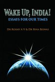 Wake up, India! Essays for Our Times (eBook, ePUB) Wake up, India! Essays for Our Times (eBook, ePUB)