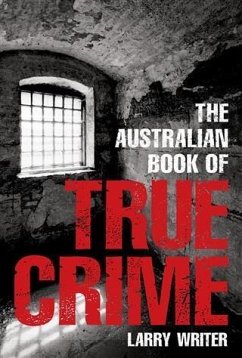 Australian Book of True Crime (eBook, ePUB) - Writer, Larry