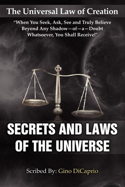 Universal Law of Creation; Secrets and Laws of the Universe (eBook, PDF) Universal Law of Creation; Secrets and Laws of the Universe (eBook, PDF)