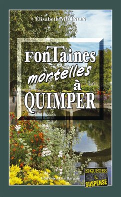 Fontaines mortelles à Quimper (eBook, ePUB) - Mignon, Elisabeth