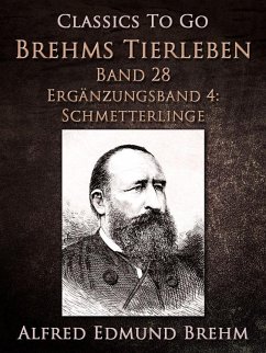 Brehms Tierleben. Band 28. Ergänzungsband 4: Schmetterlinge (eBook, ePUB) - Taschenberg, Ernst Ludwig