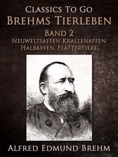 Brehms Tierleben. Band 2: Neuweltsaffen - Krallenaffen - Halbaffen. Flattertiere (eBook, ePUB) - Brehm, Alfred Edmund