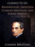 Briefwechsel zwischen Clemens Brentano und Sophie Mereau (eBook, ePUB)