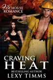 Craving the Heat (Firehouse Romance Series, #3) (eBook, ePUB)