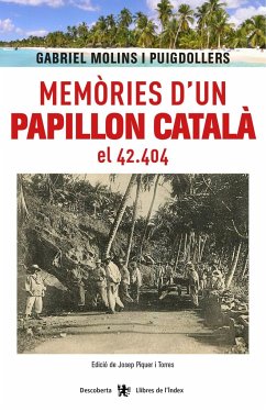 Memòries d'un Papillon català, el 42.404 - Molins i Puigdollers, Gabriel