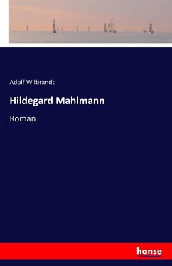 Hildegard Mahlmann - Wilbrandt, Adolf von
