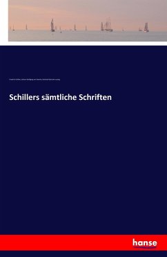 Schillers sämtliche Schriften - Schiller, Friedrich