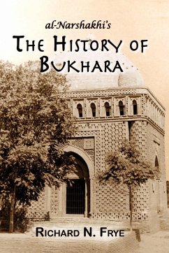 The History of Bukhara - Narshakhi, Abu Bakr Muhammad