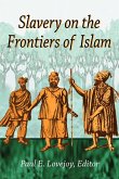 Slavery on the Frontiers of Islam