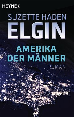 Amerika der Männer (eBook, ePUB) - Elgin, Suzette Haden