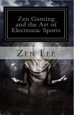 Zen Gaming and the Art of Electronic Sports (eBook, ePUB)