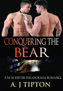 Cover Conquering the Bear: A M/M Shifter Paranormal Romance (Bear Shifter Games, #2) (eBook, ePUB)