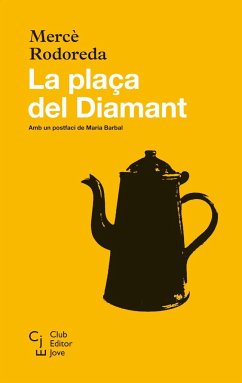 La plaça del Diamant - Rodoreda, Mercè; Barbal, Maria