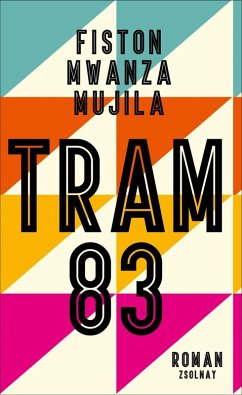 Tram 83 (eBook, ePUB) - Mwanza Mujila, Fiston