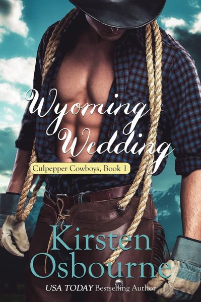 Wyoming Wedding (Culpepper Cowboys, #1) (eBook, ePUB) Wyoming Wedding (Culpepper Cowboys, #1) (eBook, ePUB)